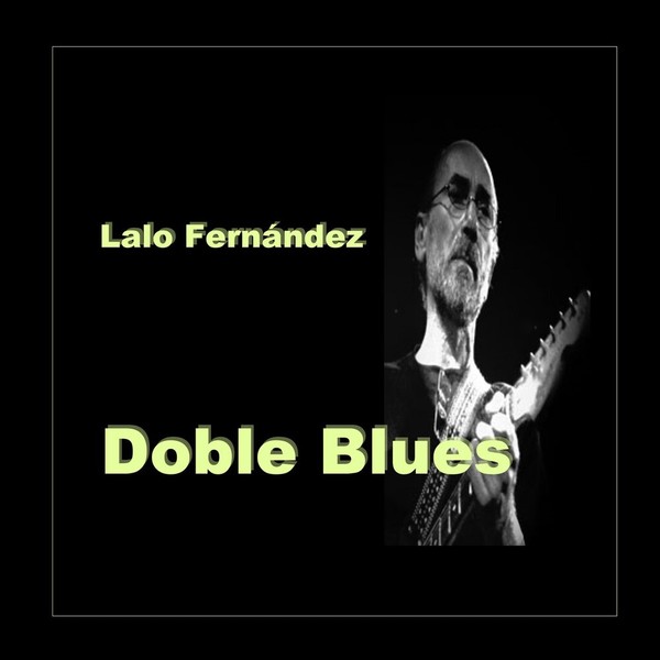 Lalo Fernández - Doble Blues (2021)